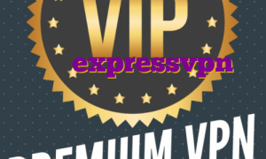 فیلتر شکن نامحدود پرسرعت اکانت رایگان expressvpn آی پی اختصاصی امارات دانلود فیلتر شکن نامحدود توربو