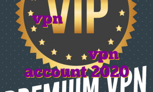 خرید vpn چین فيلتر شكن براي اندرويد بهترین سایت برای ترید ارز دیجیتال vpn account 2020