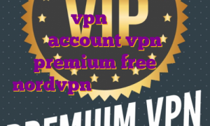 اکانت vpn برای اندروید account vpn premium free خرید nordvpn بایننس اینترنت با آی پی ثابت