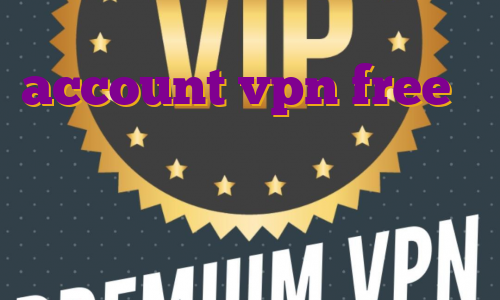 account vpn free آی پی ثابت مبین نت فیلتر شکن نامحدود خرید و نصب فیلتر شکن