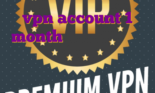 vpn account 1 month خرید فیلتر شکن قوی برای ویندوز خرید آی پی اختصاصی آمریکا آی پی ثابت ژاپن