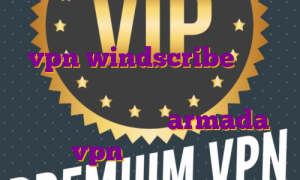 اکانت پرمیوم جیمیل اکانت رایگان vpn windscribe اکانت پرمیوم گرامرلی امیرکبیر فیلتر شکن نامحدود رایگان با armada vpn با لینک مستقیم