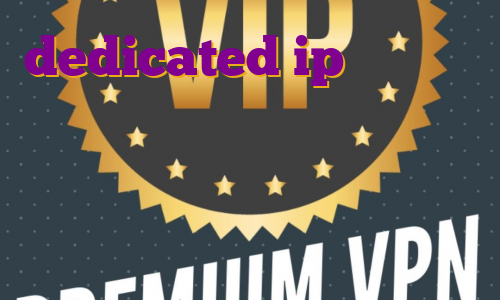 dedicated ip چیست خرید فیلتر شکن تونل ای پی المان برای بایننس فیلترشکن آی پی ثابت برای ترید