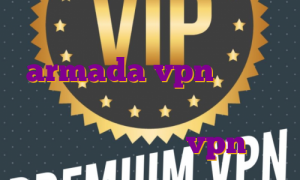 فیلتر شکن نامحدود رایگان با armada vpn با لینک مستقیم ترید برای زندگی آی پی ثابت ایرانسل اکانت vpn چیست