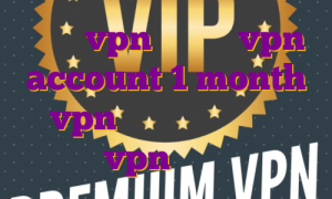 اکانت vpn اندروید vpn account 1 month vpn صرافی بایننس خرید vpn تلگرام