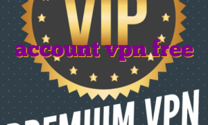 اکانت پرمیوم فیلم account vpn free خرید فیلتر شکن برای ویندوز فیلتر شکن نامحدود تلگرام