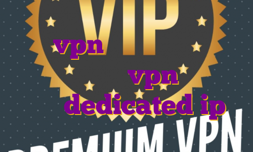 خرید vpn اندروید خرید آی پی ثابت ترید خرید vpn با آی پی ثابت dedicated ip