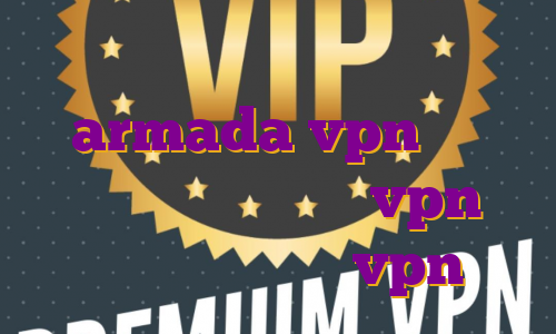 فیلتر شکن نامحدود armada vpn خرید رایگان فیلترشکن قوی vpn آی پی ثابت بایننس خرید vpn لایک