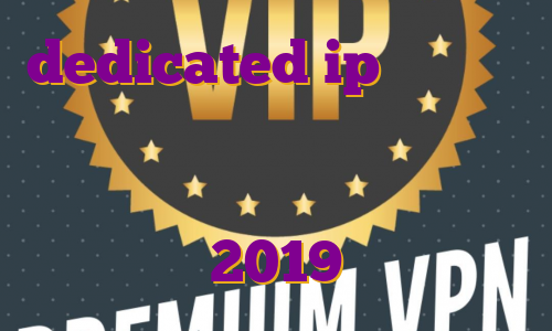 dedicated ip ماهو خرید فیلتر شکن لایک وی پی ای پی ثابت فیلتر شکن پروکسی نامحدود 2019