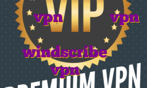 اکانت vpn چیست خرید vpn خارجی خرید فیلتر شکن windscribe خرید vpn چیتا