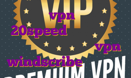 خرید vpn از سایت 20speed خرید فیلتر شکن فیلتر نشده ساخت اکانت vpn windscribe آی پی ایران