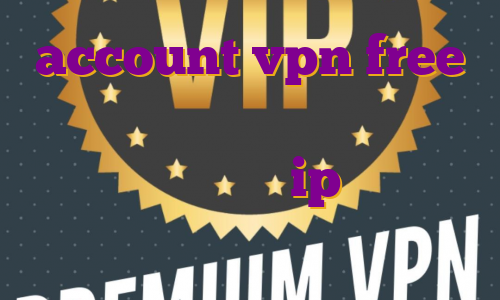 account vpn free خرید اکانت پرمیوم کنوا خرید آی پی اختصاصی خرید ip اختصاصی امریکا