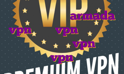 فیلتر شکن نامحدود armada vpn اکانت vpn رایگان برای اندروید خرید اکانت vpn پرسرعت خرید vpn دائمی